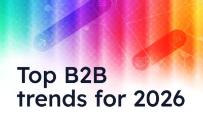 3 hot trends for your B2B marketing strategy in 2026