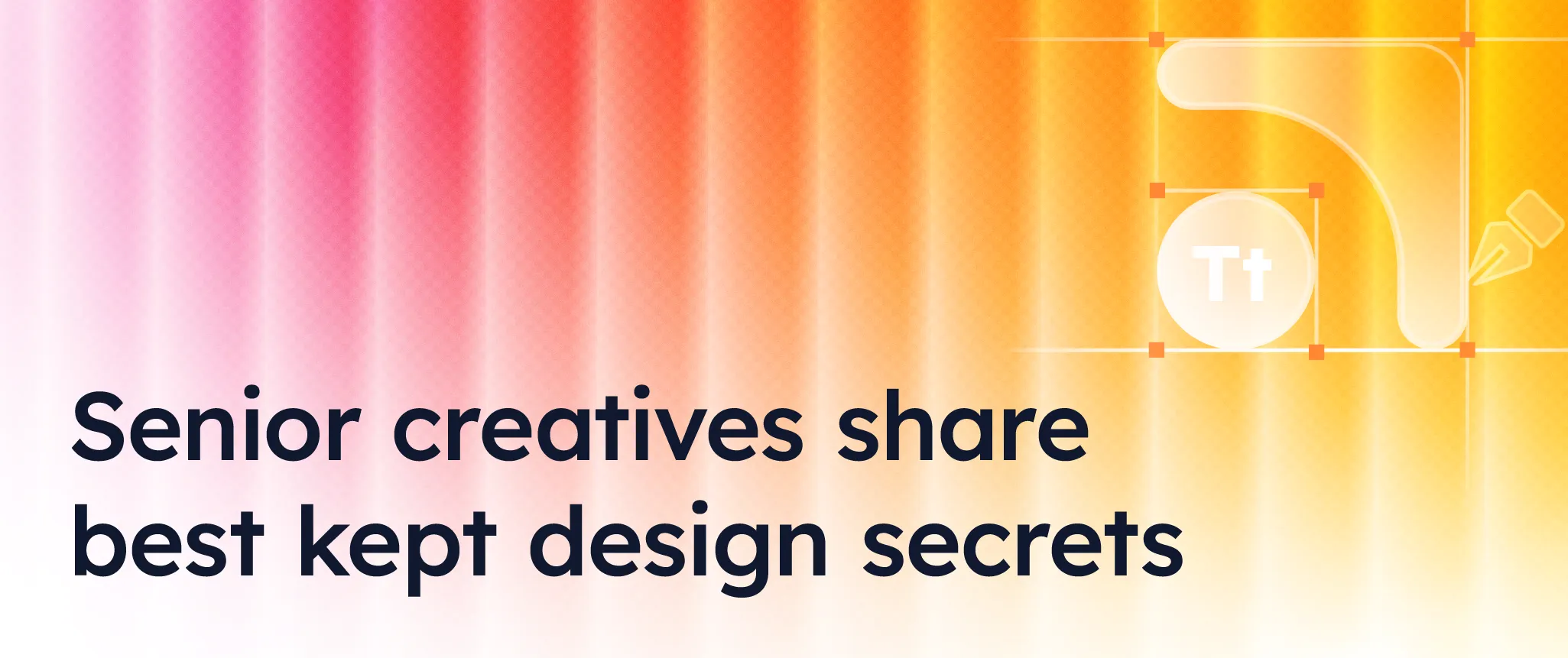 Senior creativesshare best keptdesign secrets